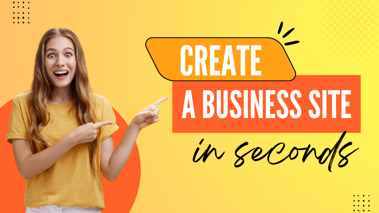 Create your business site in seconds
